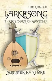 Book cover for "The Fall of Larkesong" by Summer Hanford