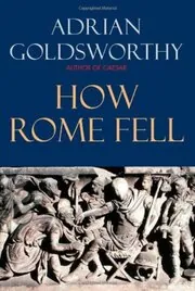 The Fall of the West / How Rome Fell