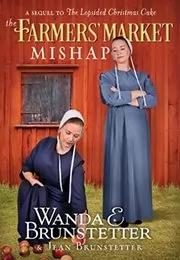 Book cover for "The Farmers' Market Mishap" by Wanda E Brunstetter