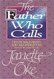 Book cover for "The Father Who Calls" by Janette Oke