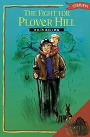 Book cover for "The Fight for Plover Hill" by Eilis DIllon