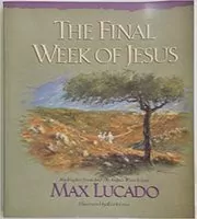 The Final Week of Jesus
