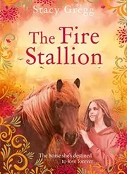 Book cover for "The Fire Stallion" by Stacy Gregg
