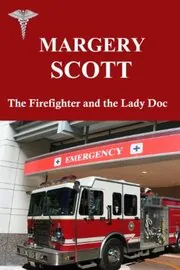 The Firefighter and the Lady Doc