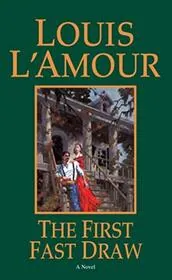 Book cover for "The First Fast Draw" by Louis LAmour