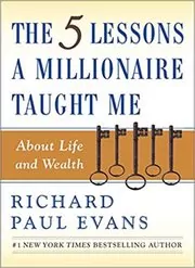 Book cover for "The Five Lessons a Millionaire Taught Me About Life and Wealth" by Richard Paul Evans