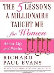 Book cover for "The Five Lessons a Millionaire Taught Me for Women" by Richard Paul Evans