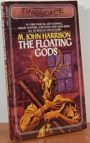 Book cover for "The Floating Gods / In Viriconium" by M John Harrison
