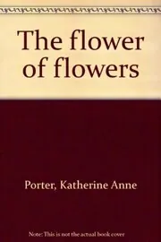 The Flower of Flowers