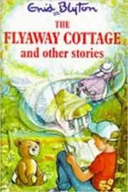 Book cover for "The Flyaway Cottage And Other Stories" by Enid Blyton