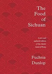 Book cover for "The Food of Sichuan" by Fuchsia Dunlop