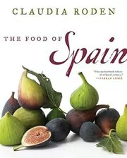 Book cover for "The Food of Spain" by Claudia Roden