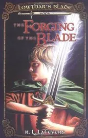 Book cover for "The Forging of the Blade" by R L LaFevers