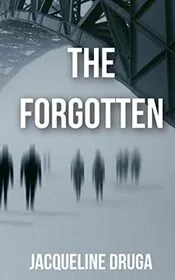 Book cover for "The Forgotten" by Jacqueline Druga