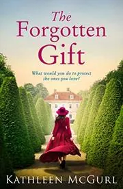Book cover for "The Forgotten Gift" by Kathleen McGurl