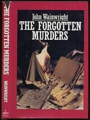 Book cover for "The Forgotten Murders" by John Wainwright