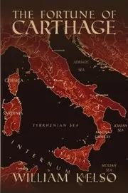 Book cover for "The Fortune of Carthage" by William Kelso
