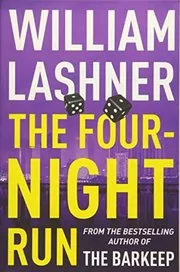Book cover for "The Four-Night Run" by William Lashner
