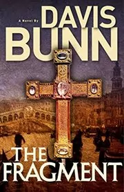Book cover for "The Fragment" by T Davis Bunn