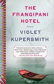 Book cover for "The Frangipani Hotel" by Violet Kupersmith