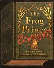 Book cover for "The Frog Prince, Continued" by Jon Scieszka