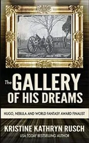Book cover for "The Gallery of His Dreams" by Kristine Kathryn Rusch
