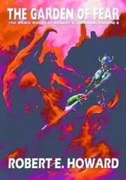 Book cover for "The Garden of Fear" by Robert E Howard