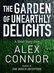 The Garden of Unearthly Delights