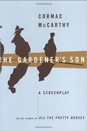 Book cover for "The Gardener's Son" by Cormac McCarthy