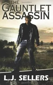 Book cover for "The Gauntlet Assassin" by LJ Sellers