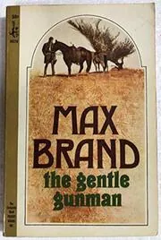 Book cover for "The Gentle Gunman" by Max Brand