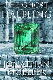 Book cover for "The Ghost Halfling" by Jonathan Moeller