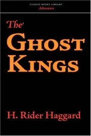 Book cover for "The Ghost Kings" by H Rider Haggard