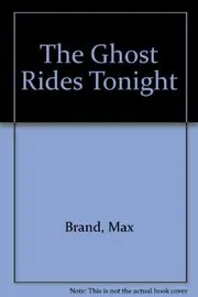 Book cover for "The Ghost Rides Tonight!" by Max Brand