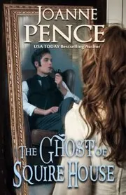 Book cover for "The Ghost of Squire House" by Joanne Pence