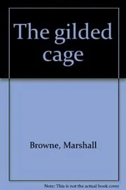 The Gilded Cage