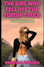 The Girl Who Fell Off the Turnip Truck