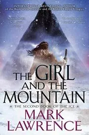 Book cover for "The Girl and the Mountain" by Mark Lawrence