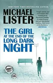 Book cover for "The Girl at the End of the Long Dark Night" by Michael Lister