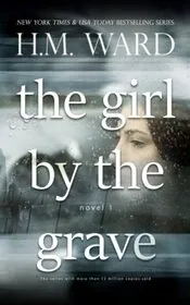 Book cover for "The Girl by the Grave" by HM Ward
