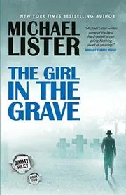 Book cover for "The Girl in the Grave" by Michael Lister