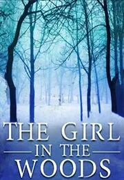 Book cover for "The Girl in the Woods" by Alexandria Clarke