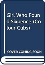 Book cover for "The Girl who found Sixpence" by Enid Blyton