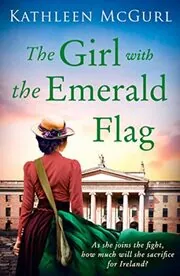 Book cover for "The Girl with the Emerald Flag" by Kathleen McGurl