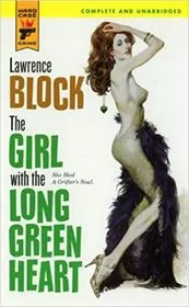 Book cover for "The Girl with the Long Green Heart" by Lawrence Block