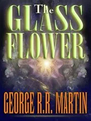 Book cover for "The Glass Flower"