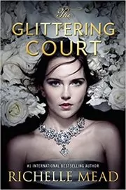 Book cover for "The Glittering Court" by Richelle Mead