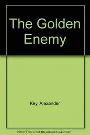 The Golden Enemy