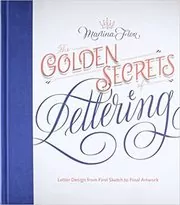 Book cover for "The Golden Secrets of Lettering" by Martina Flor