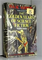 Book cover for "The Golden Years of Science Fiction" by Isaac Asimov